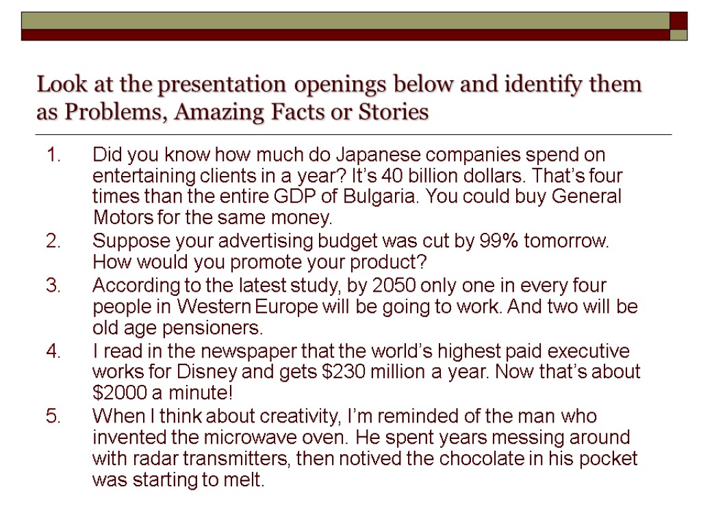 Look at the presentation openings below and identify them as Problems, Amazing Facts or